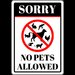 Sorry No Pets Sign